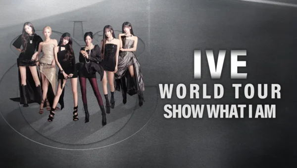 IVE Expands ‘SHOW WHAT I AM’ World Tour With 8 North American Arena Dates and New Asia Stops